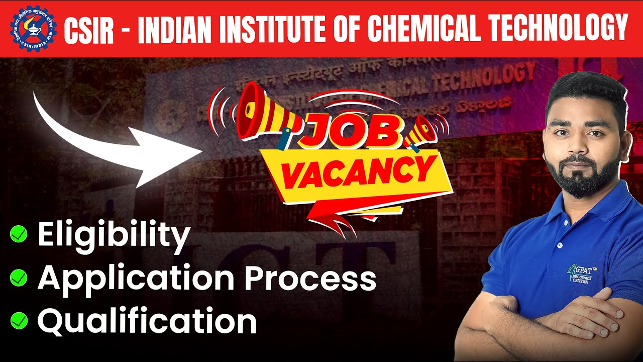 CSIR IICT Hyderabad Recruitment 2025 | Full Details & Application Process