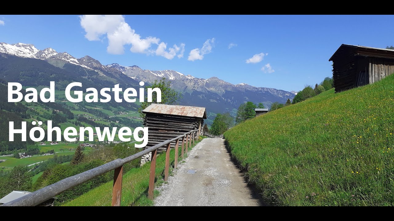 Bad Gastein nach Bad Hofgastein Höhenweg Wanderung