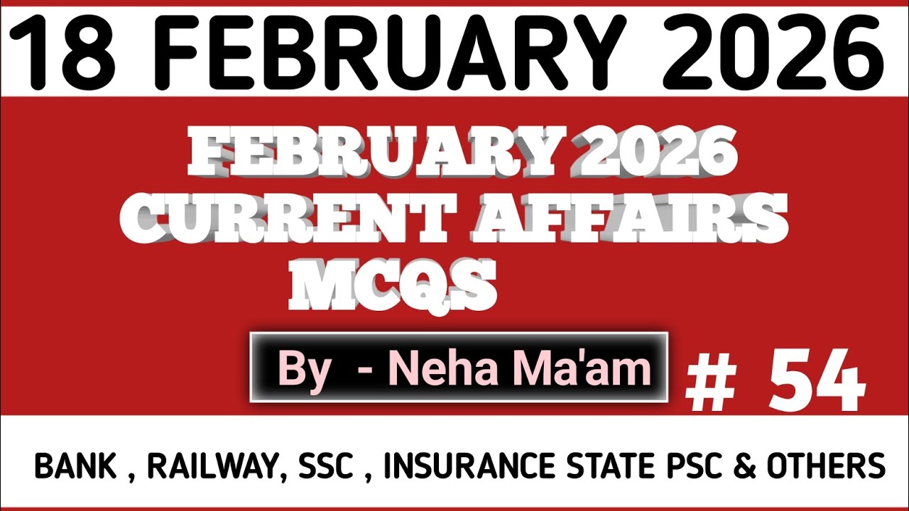 18 February 2026 Current Affairs | Daily current affairs | current affairs in hindi
