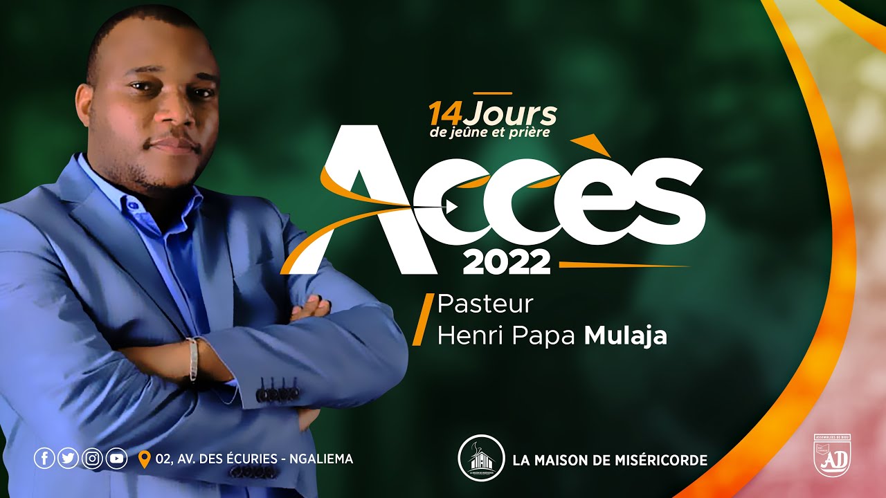 Accès 2022 | Pasteur Henri Papa MULAJA | Jour 7