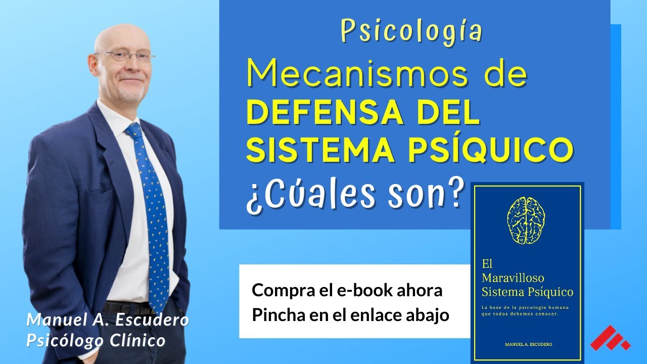 👉 ¿Cúales son los principales mecanismos de defensa psicologica del sistema psíquico - 2/2