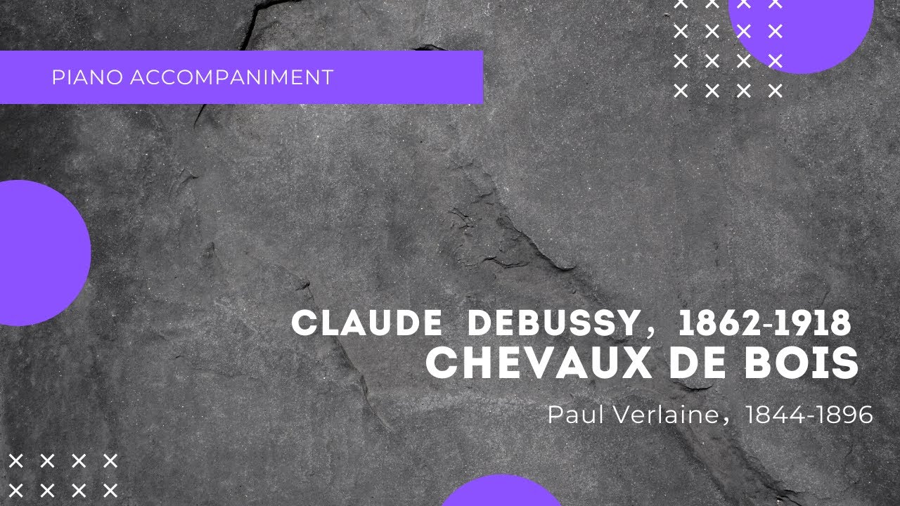 C.Debussy/Chevaux  de bois; Ariettes Oubliees, accompaniment