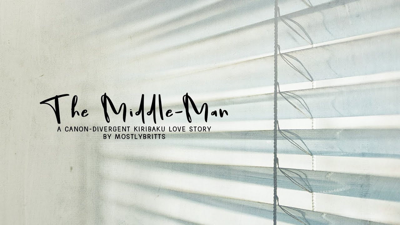 The Middle Man (A Kiribaku Podfic)
