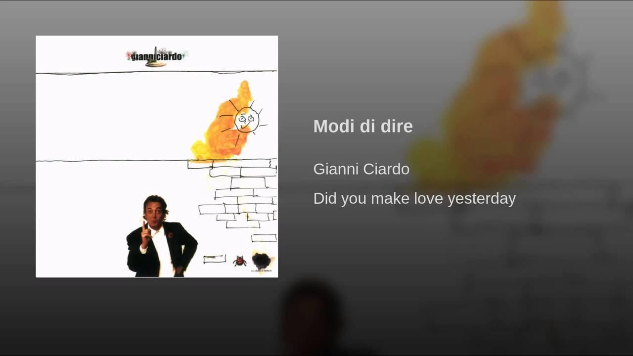 Gianni Ciardo - Modi di dire