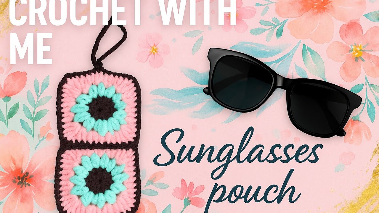 Crochet with me/ Sunglasses pouch/case| Beginner friendly tutorial