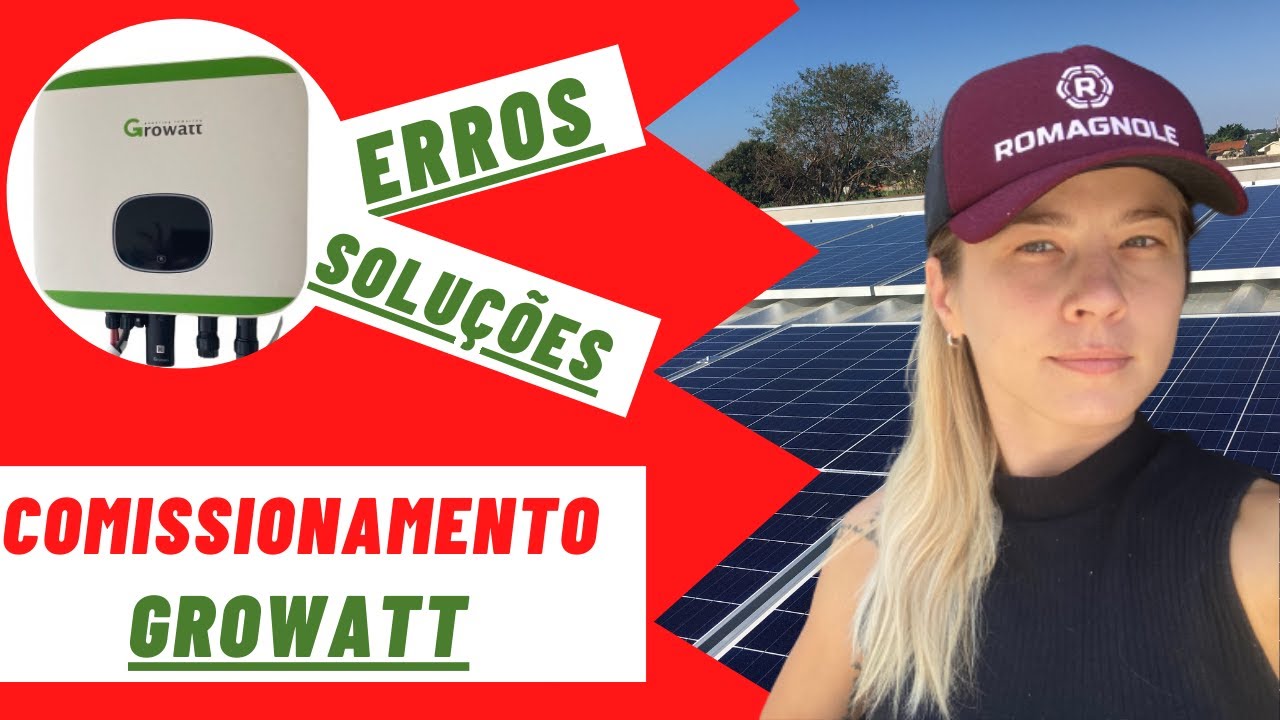 Todos os detalhes IMPORTANTES do comissionamento do inversor GROWATT.