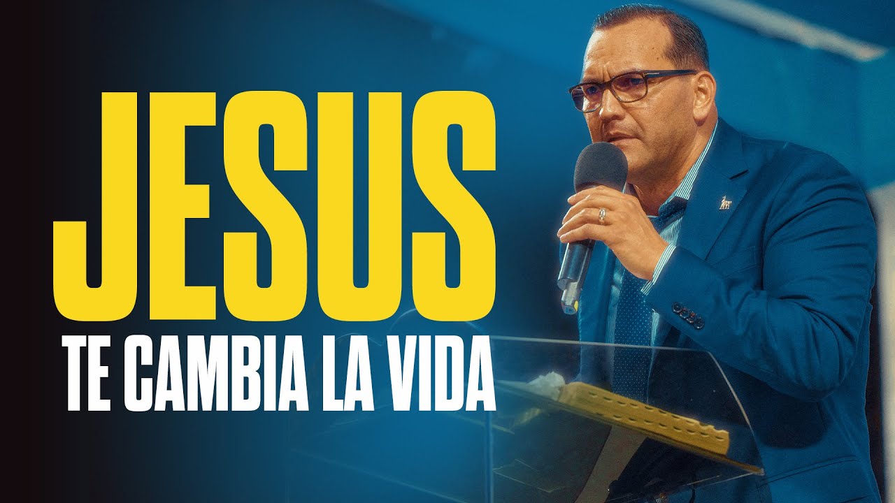 Jesus Te Cambia La Vida- Pastor General David Gutierrez