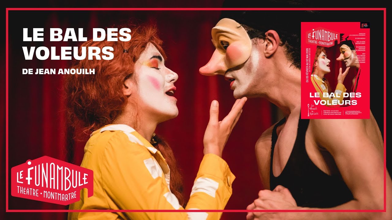 [BANDE-ANNONCE] LE BAL DES VOLEURS DE JEAN ANOUILH