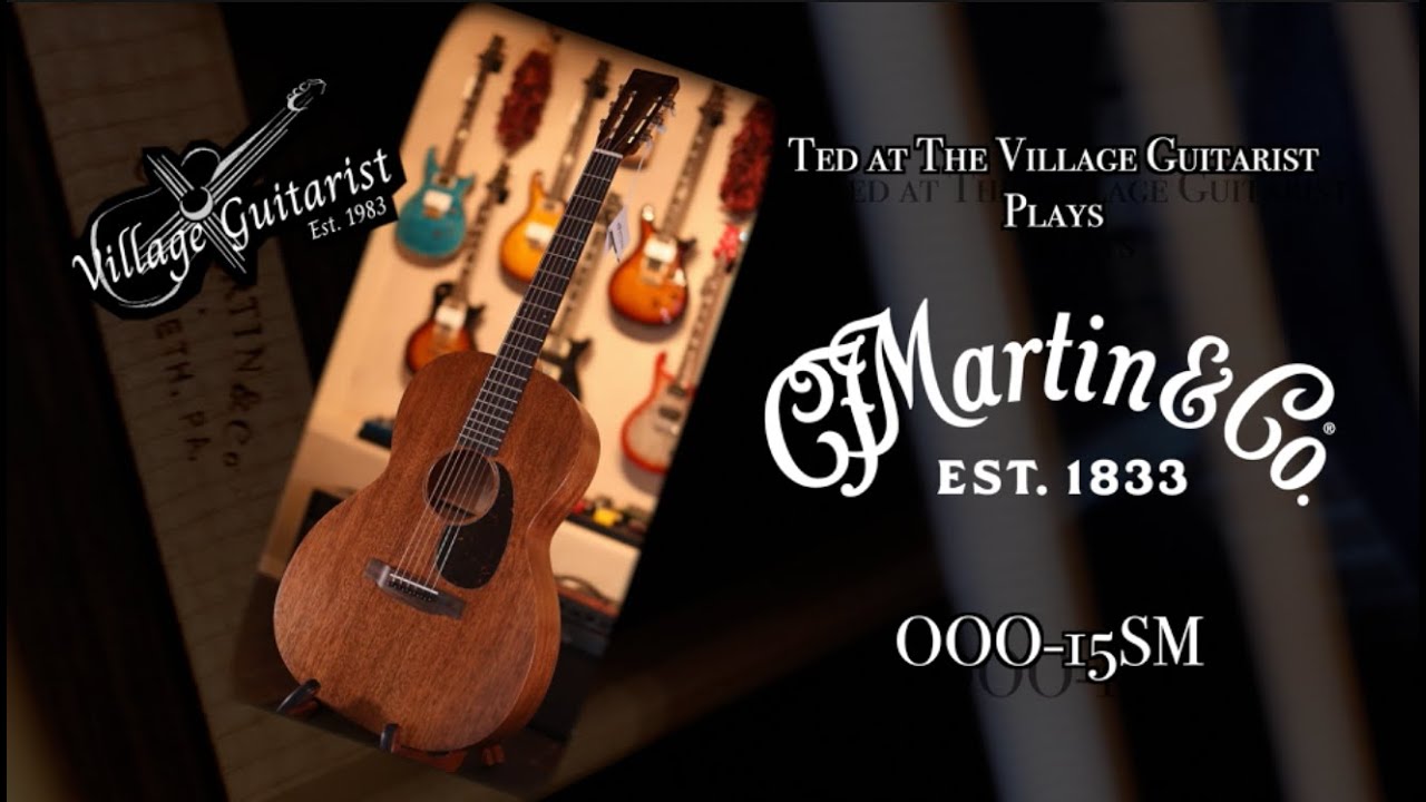 Martin OOO-15SM | Ted at The Village Guitarist Demo Playthrough