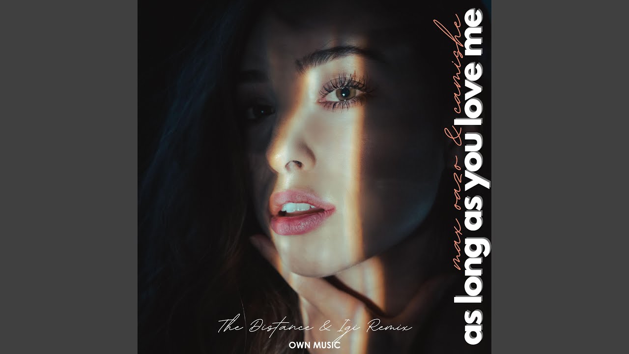 As Long As You Love Me (The Distance & Igi Remix)