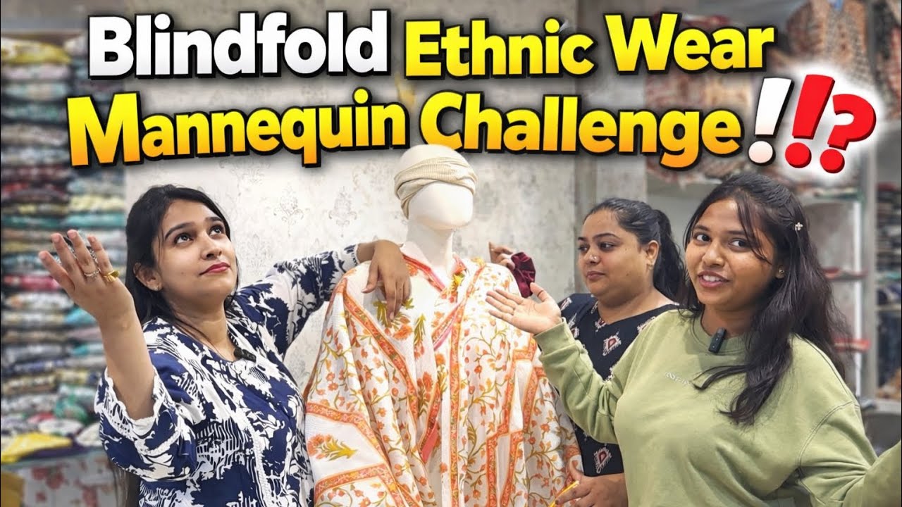 Blindfold Ethnic Wear Mannequin Challenge!!? | Vlog 