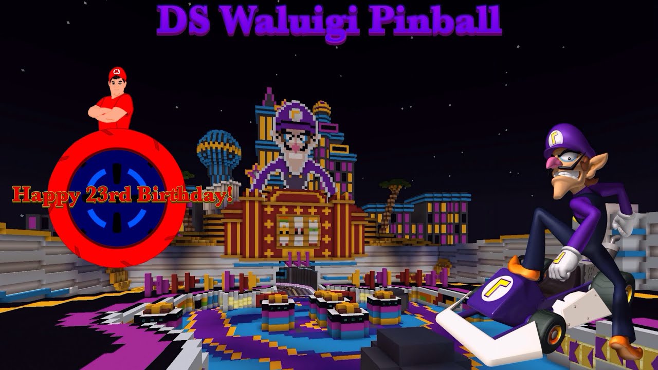 DS Waluigi Pinball Minecraft Mario Kart Tour/8DX *Remastered* (My 23rd Birthday Video Special)🥳🎂🎉