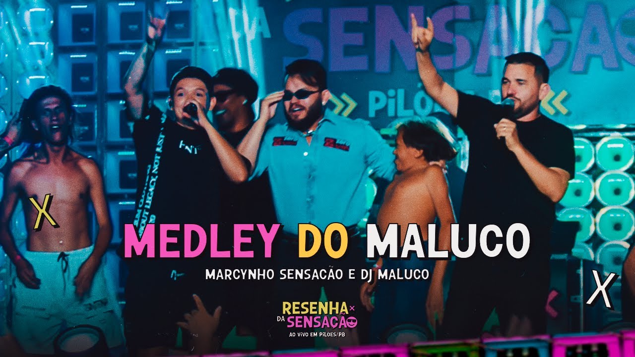 MEDLEY DO MALUCO - Marcynho part. @DJMalucoOficial (DVD Resenha Da Sensação Ao Vivo em Pilões/PB)