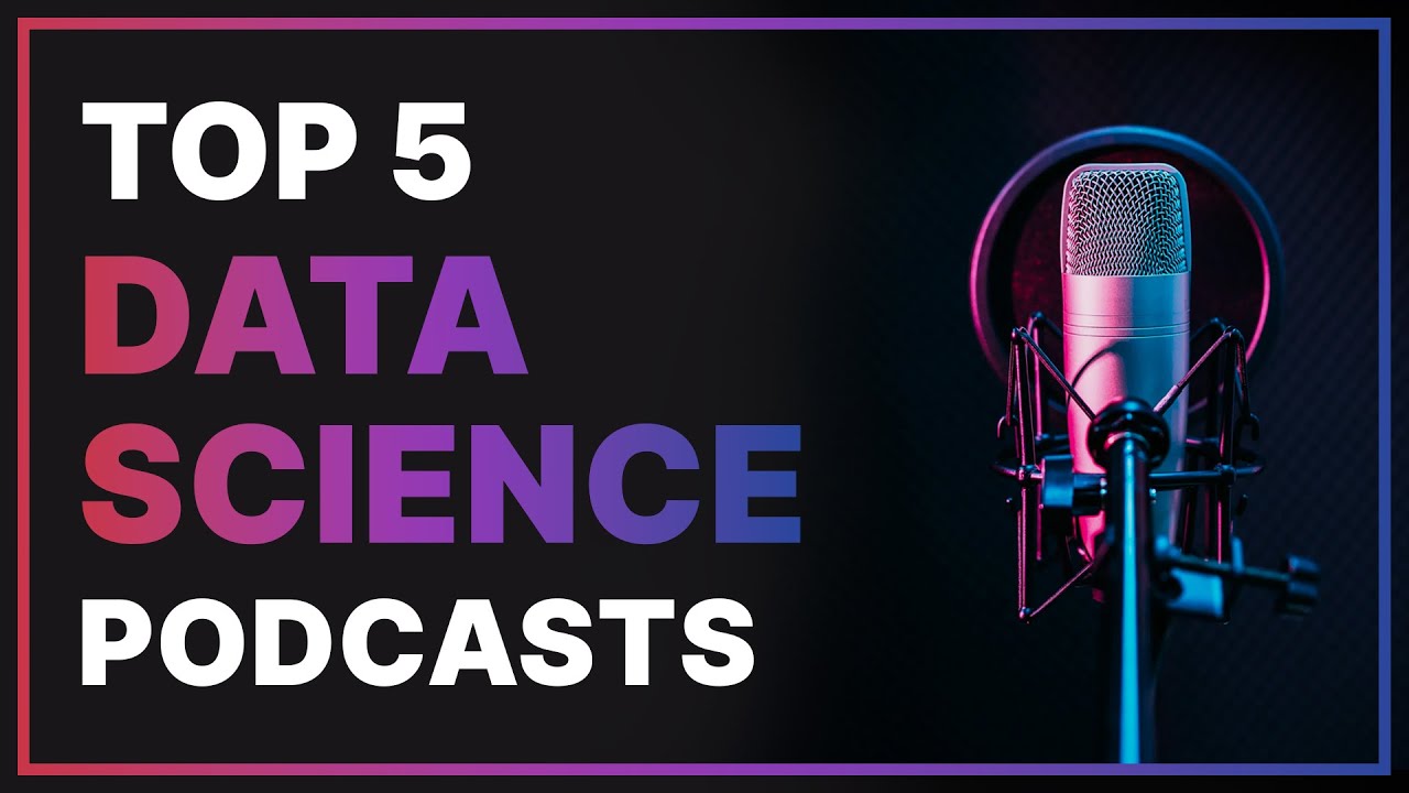 Top Five Data Science Podcast You Can't Miss in 2024 | Best Podcast for Data Science 2024🔥