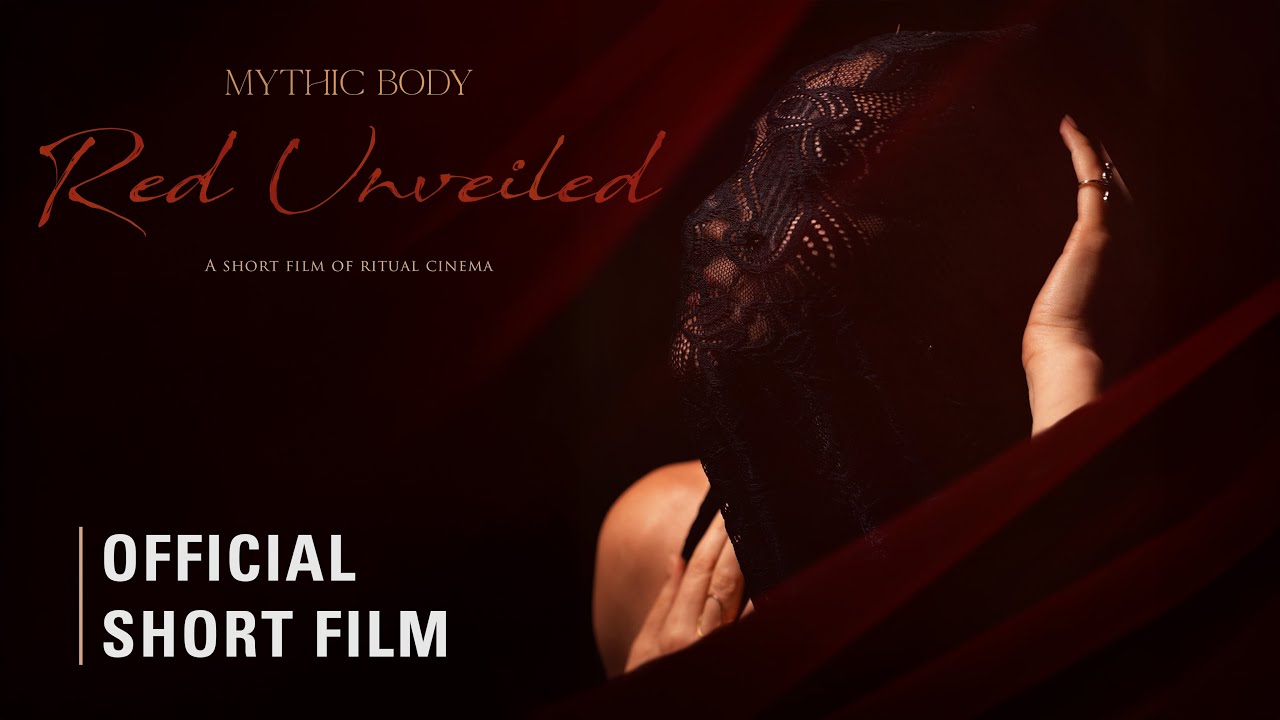 MYTHIC BODY: Red Unveiled (Short Film)