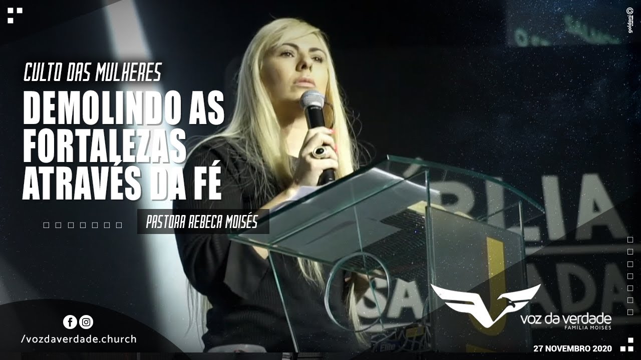 DEMOLINDO AS FORTALEZAS ATRAV&Eacute;S DA F&Eacute; - Pra. Rebeca Mois&eacute;s