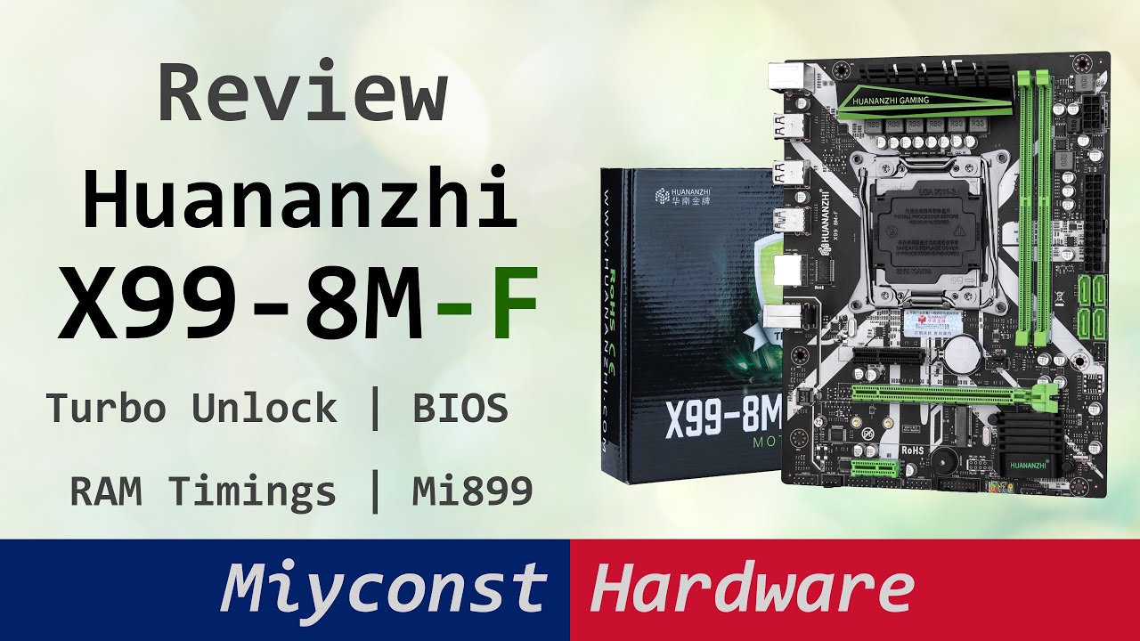 🇬🇧 Huananzhi X99-8M-F – detailed review | E5-2678 V3 | i7-5820k | E5-2680 V4 | O.C. | VRM | Mi899