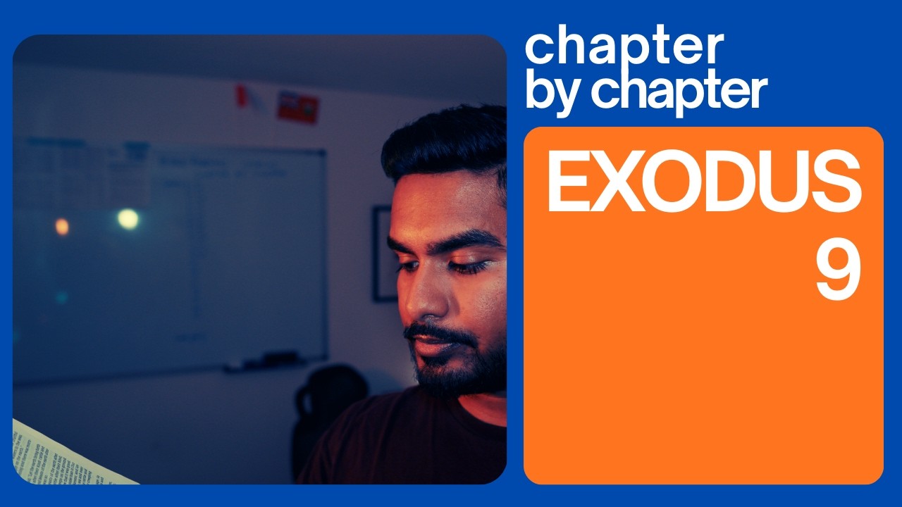 Day 59 - Exodus 9 | Chapter by Chapter Bible Reading (TSC Plan)