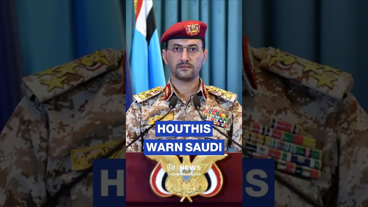 Houthis warn Saudi Arabia after alleged airspace intrusion