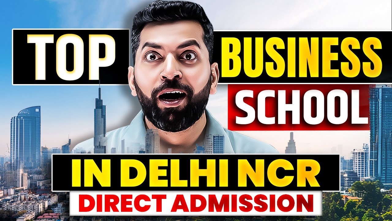 Top Colleges in Delhi (NCR) | Direct Admission ✅| Top B School in Delhi NCR | Top Business School