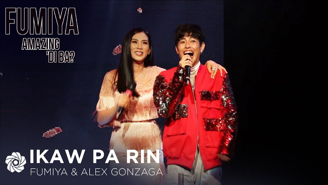 Ikaw Pa Rin - Fumiya & Alex G | FUMIYA Amazing 'Di Ba?