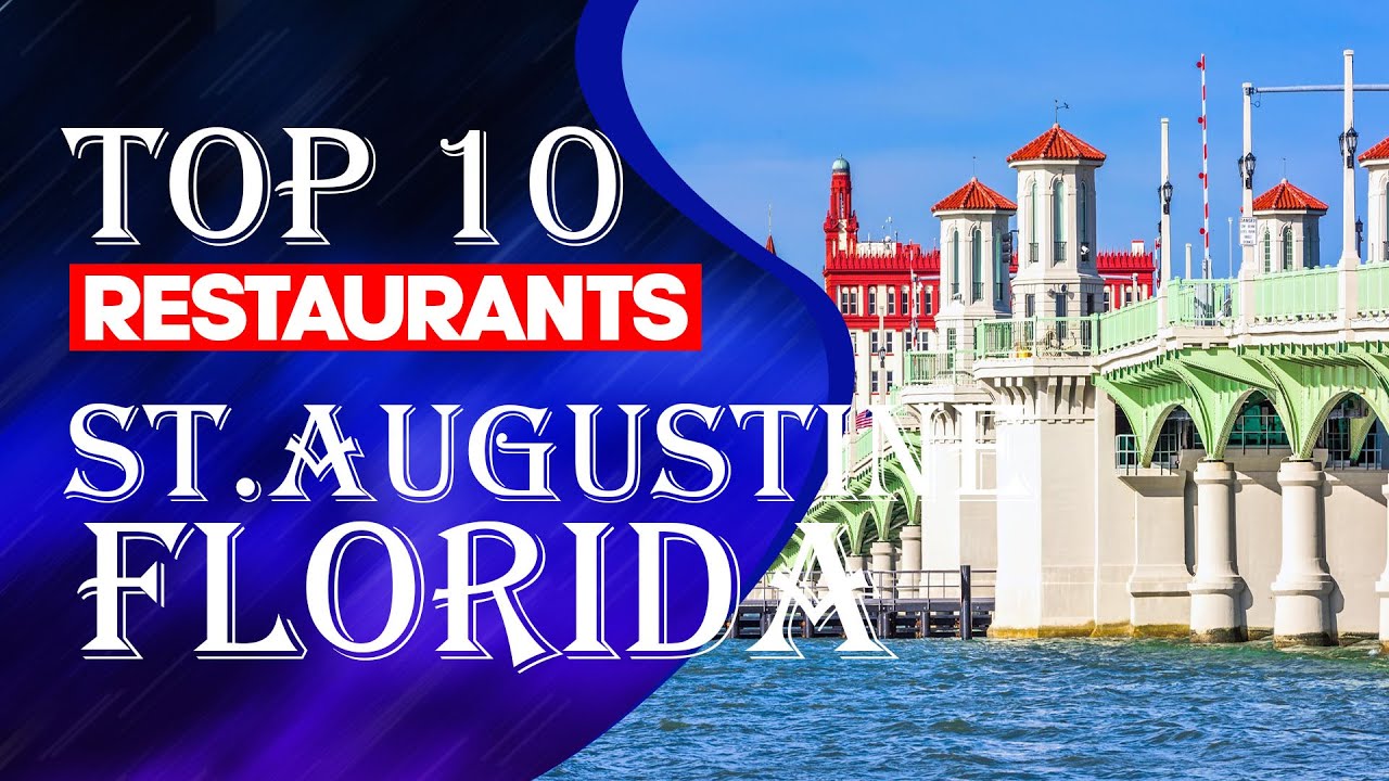 Top Ten Restaurants In St  Augustine, Florida, 2023
