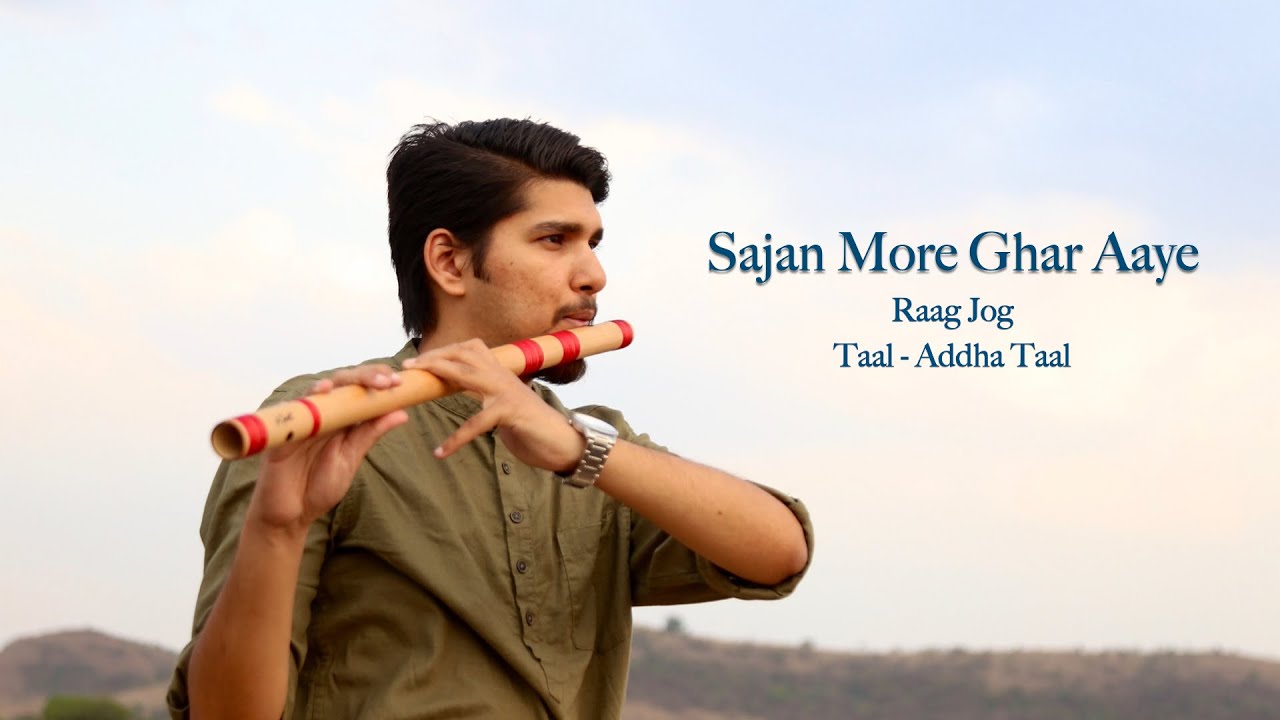 Tapan Bedse -  Sajan More Ghar Aaye | Raag Jog | Taal - Addha Taal | Classical Music | Flute |