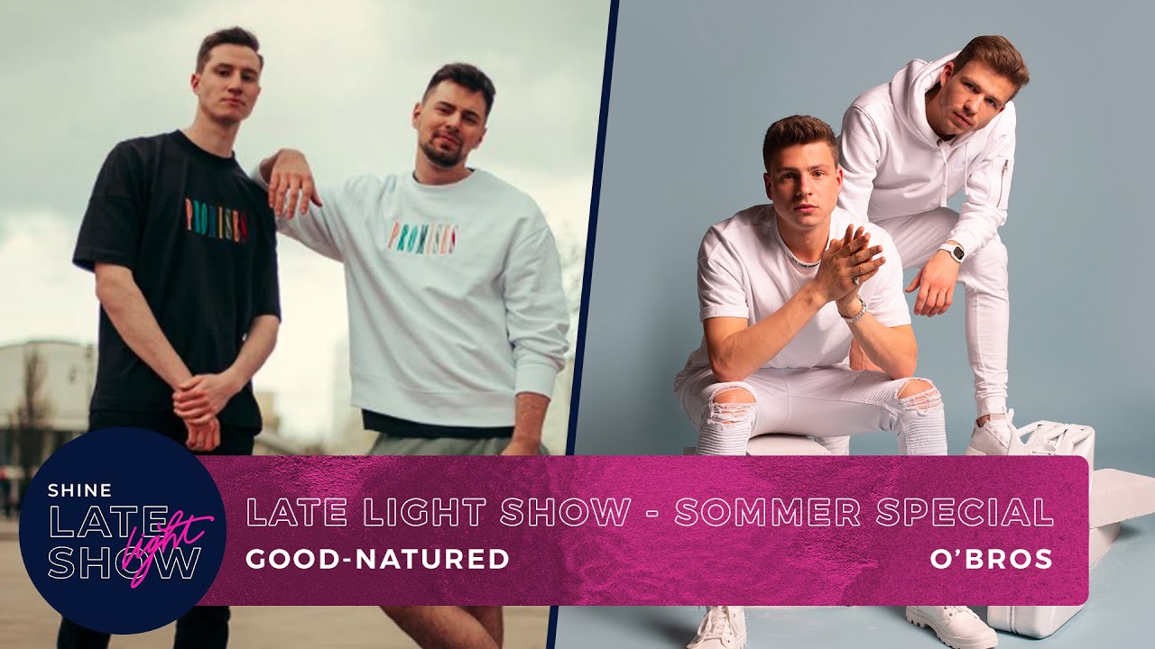 Late Light Show Summer Special mit Good-Natured und O'Bros - Folge 4 | SHINE Late Light Show