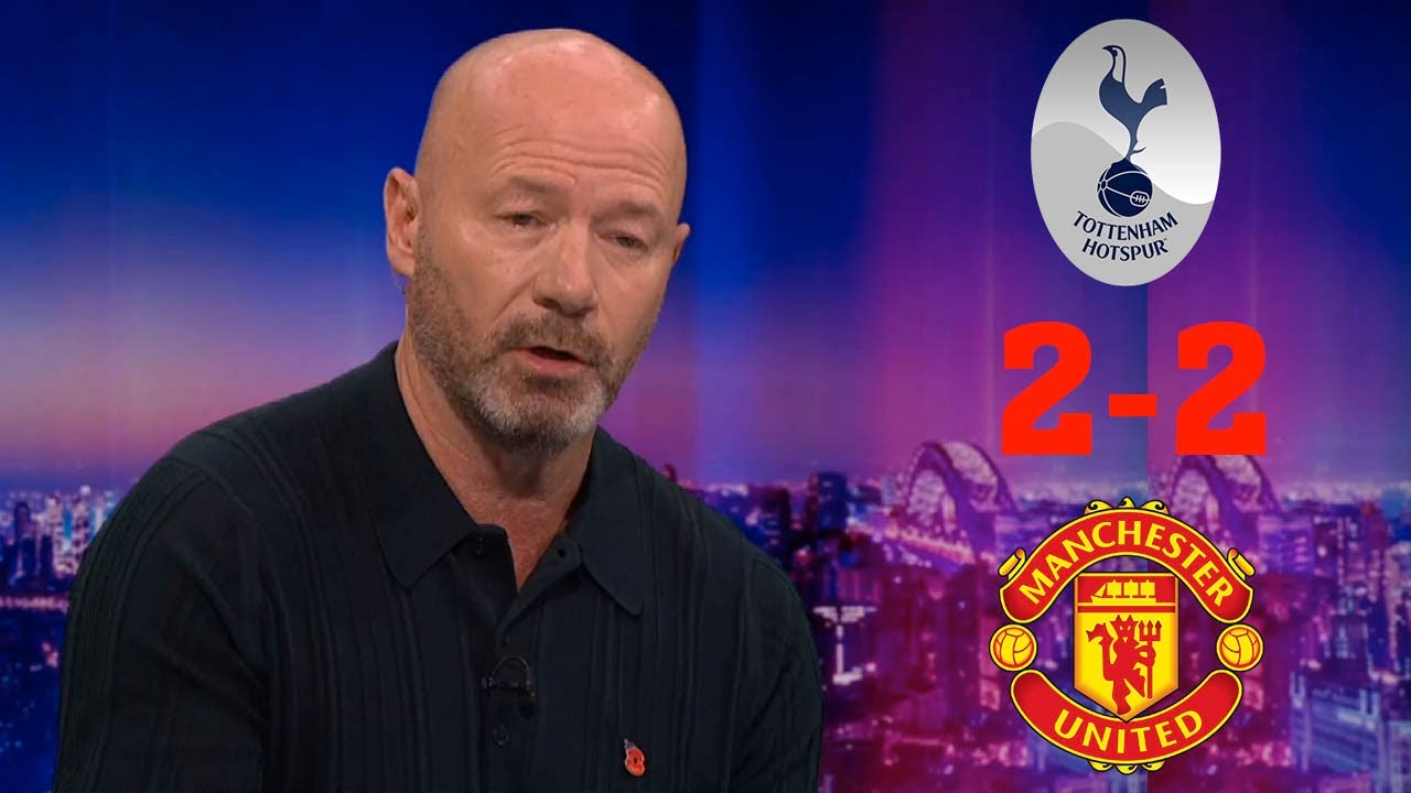 MOTD Tottenham vs Man United 2-2 Alan Shearer And Theo Walcott Review | All Reaction Analysis