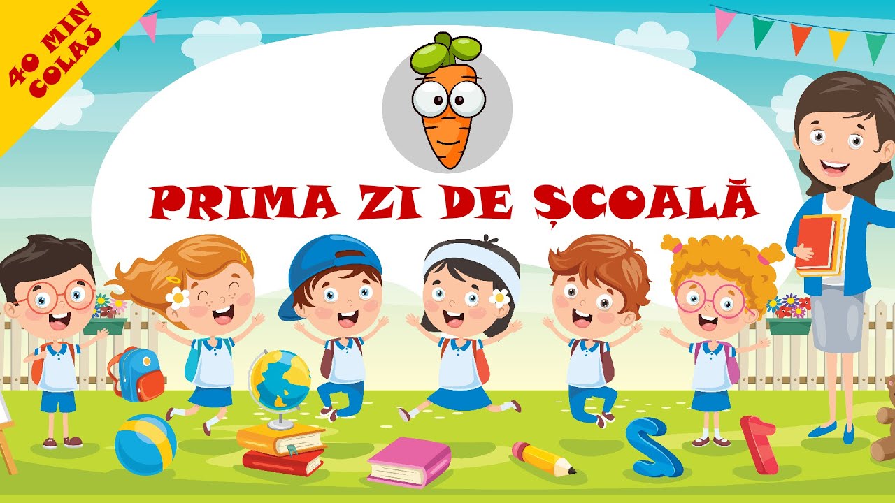 Prima Zi De Scoala - 40 Minute Colaj De Cântece Vesele Pentru Copii