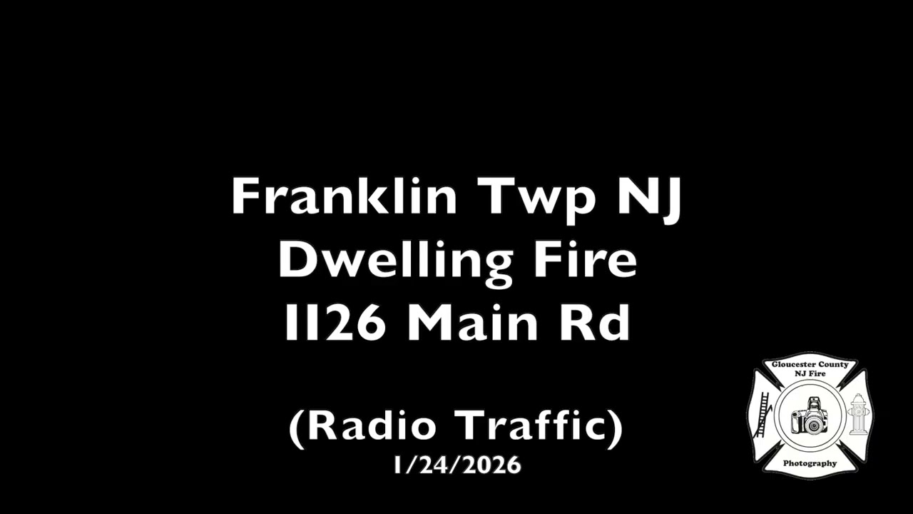 Franklin Twp NJ Dwelling Fire 1126 Main Rd (Radio Traffic) 1/24/2026