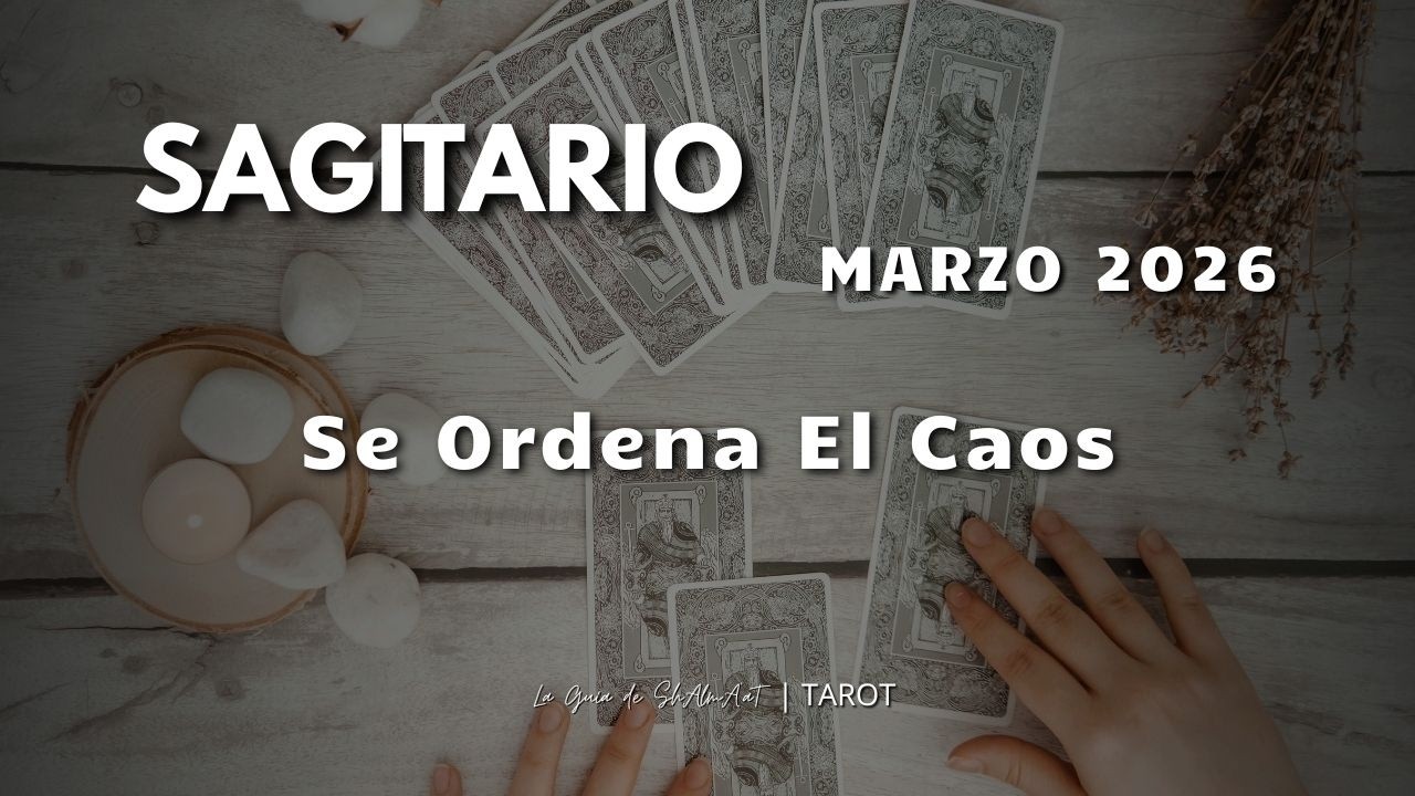 SAGITARIO ♐ Se ordena el caos… y empiezas a ver resultados | MARZO 2026