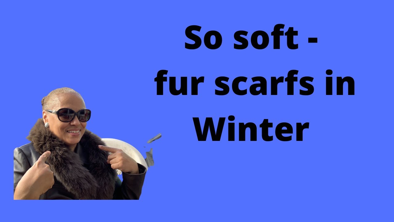 Look good wearing faux and real fur scarfs for winter