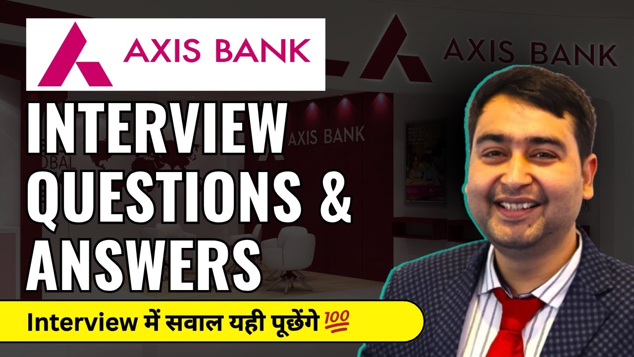 Axis Bank Job Interview Questions and Answers | Axis Bank Jobs for Freshers | Axis Bank Career