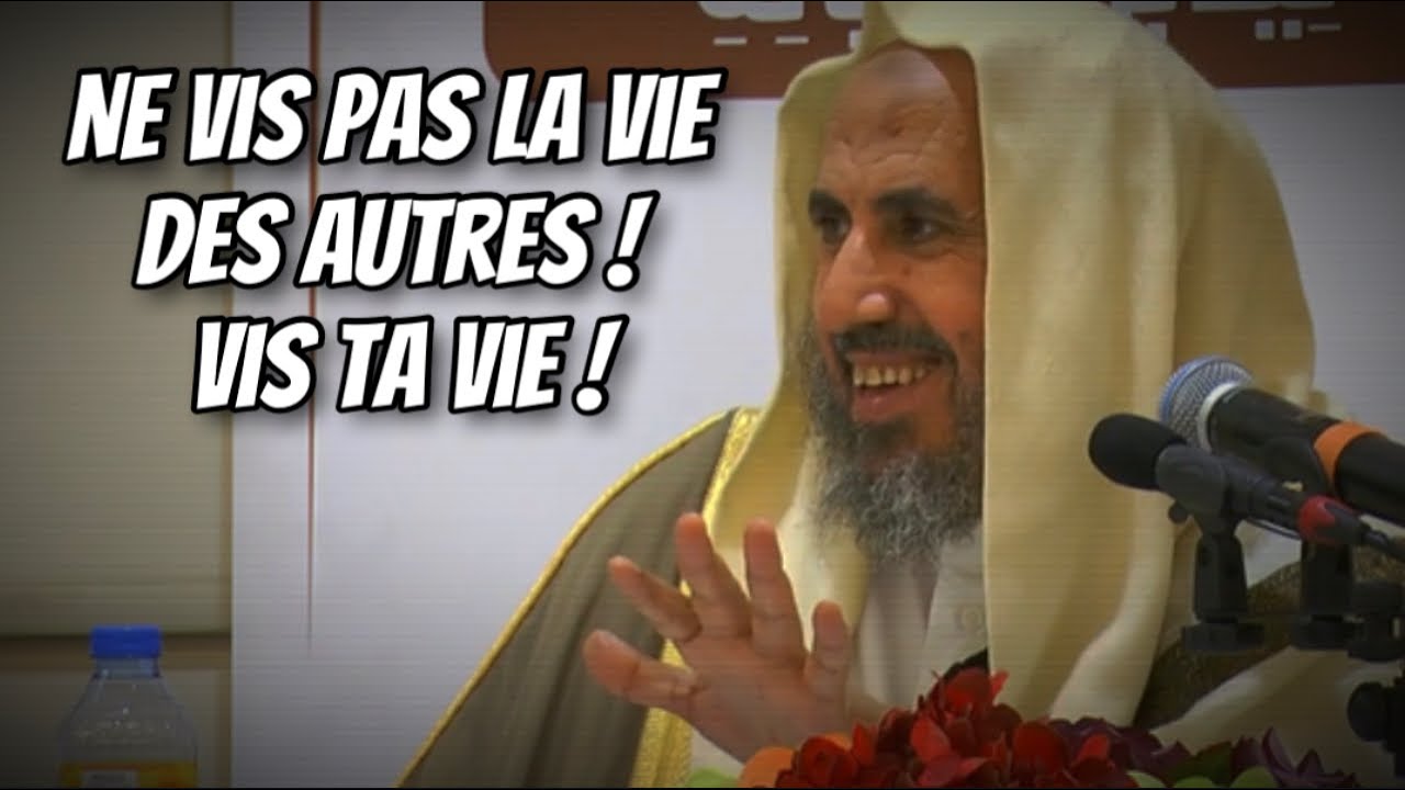 🎥 Ne vis pas la vie des autres ! Vis ta vie ! 🎤Cheikh Mohamed Ibn Ramzan Al-Hajiri
