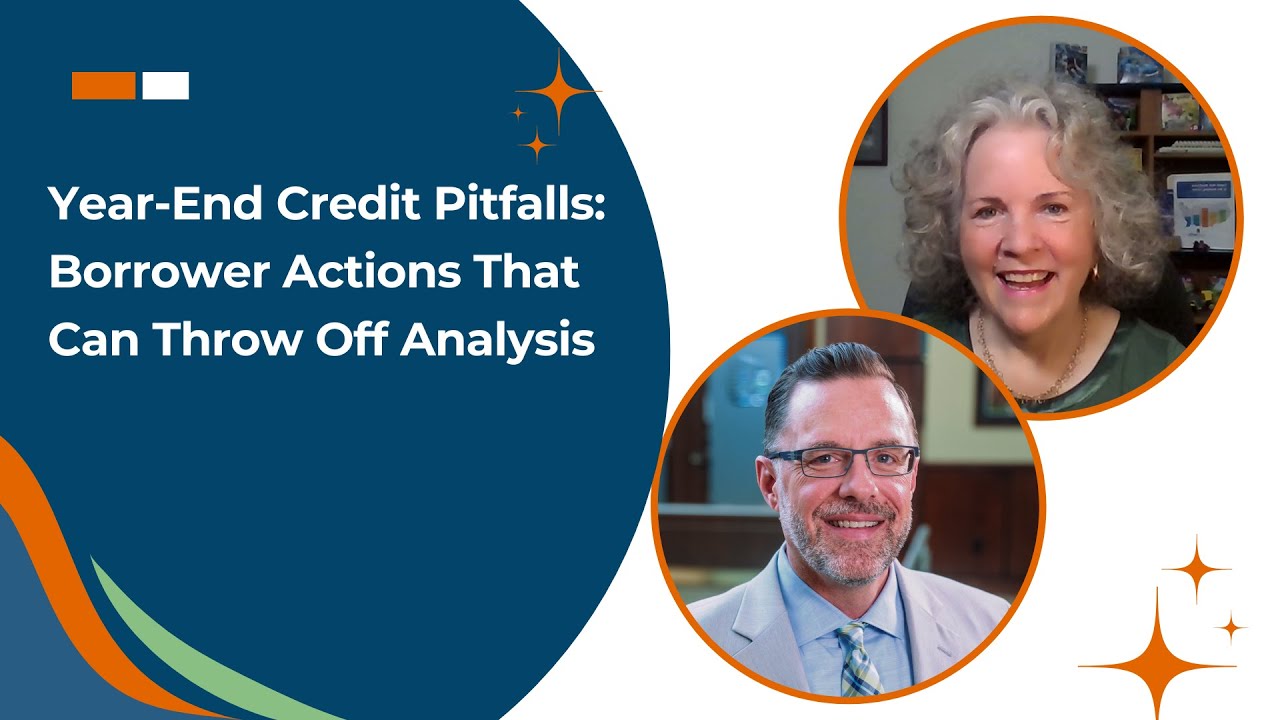 Year-End Credit Pitfalls: Borrower Actions That Can Throw Off Analysis 📱