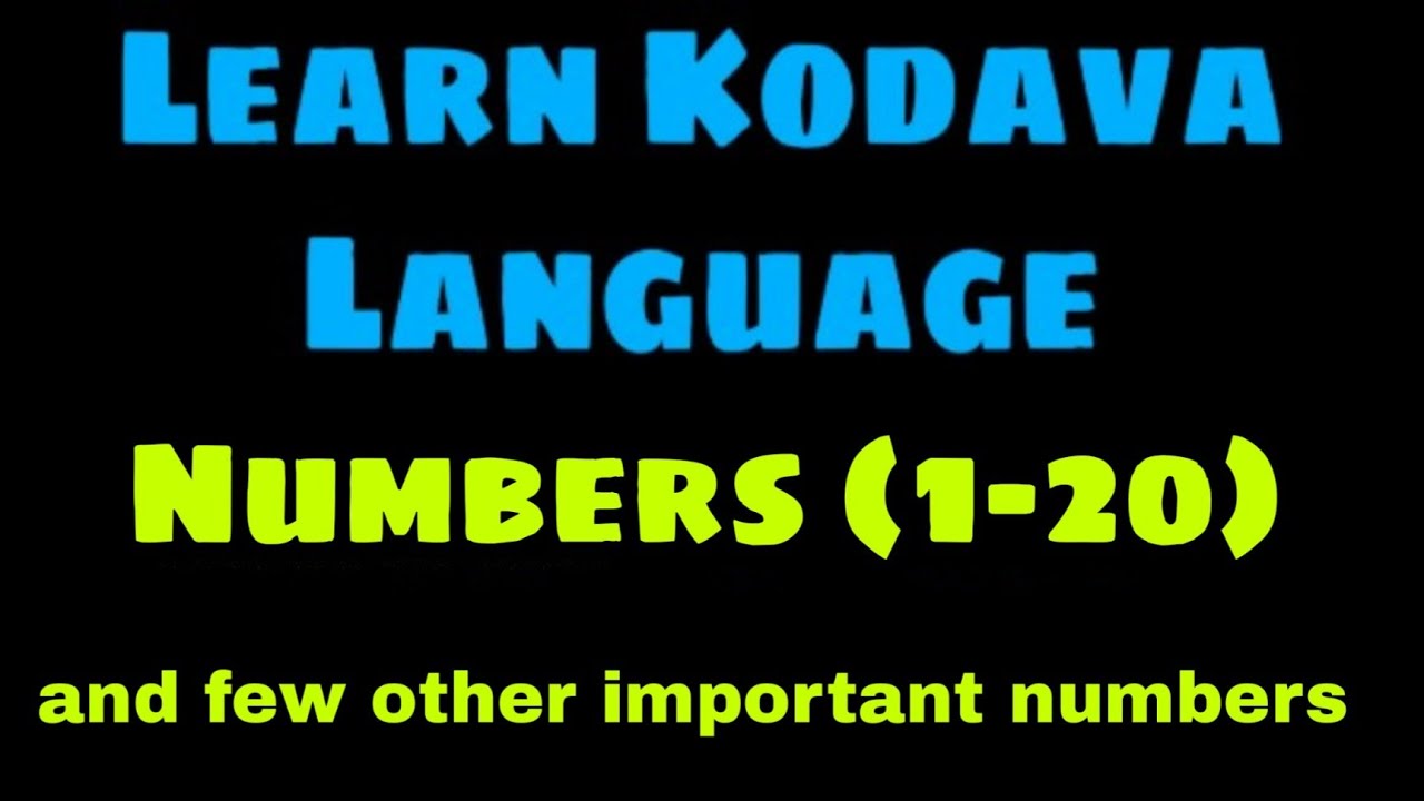 Kodava Language learn number(1-20) and few important numbers in kodava thak. coorgi language
