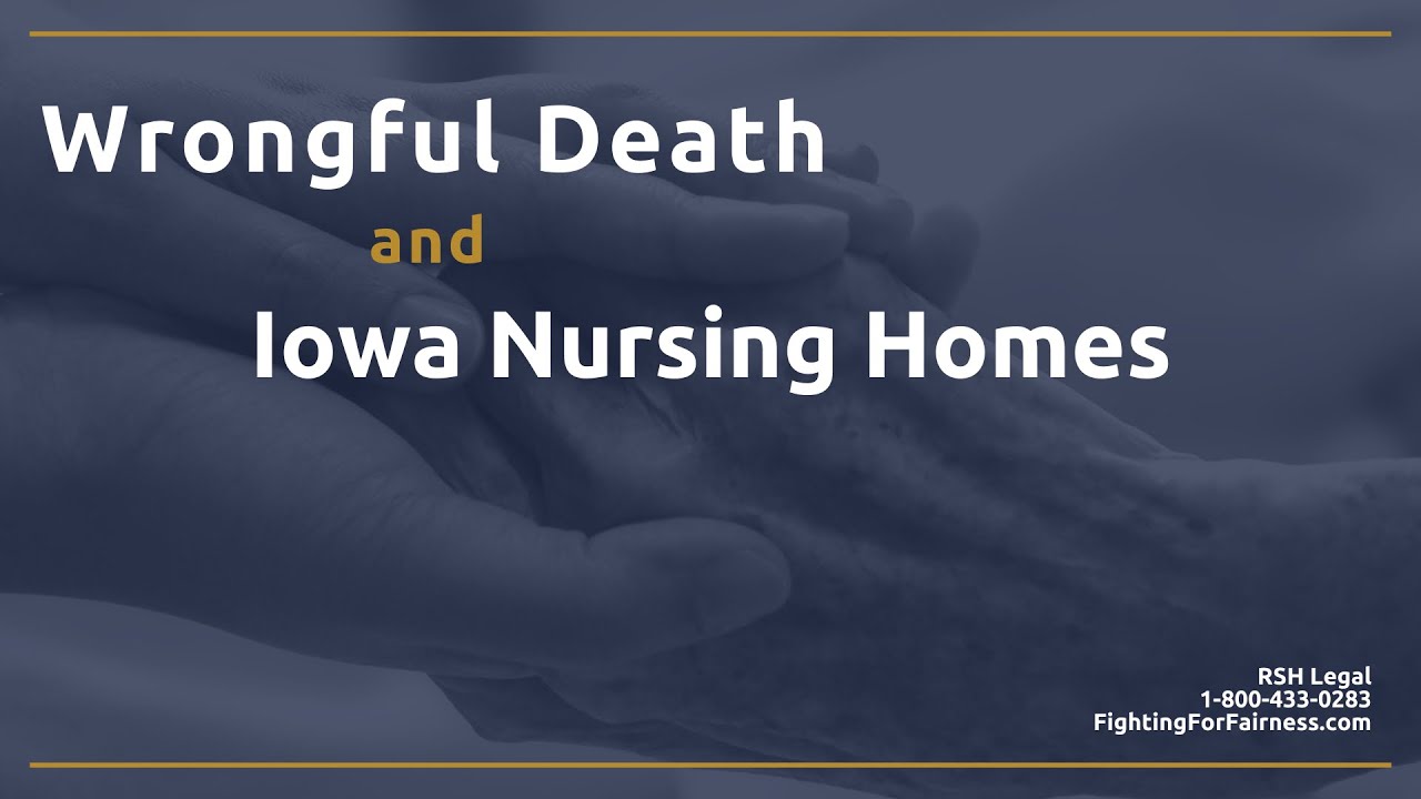 Wrongful Death and Iowa Nursing Homes