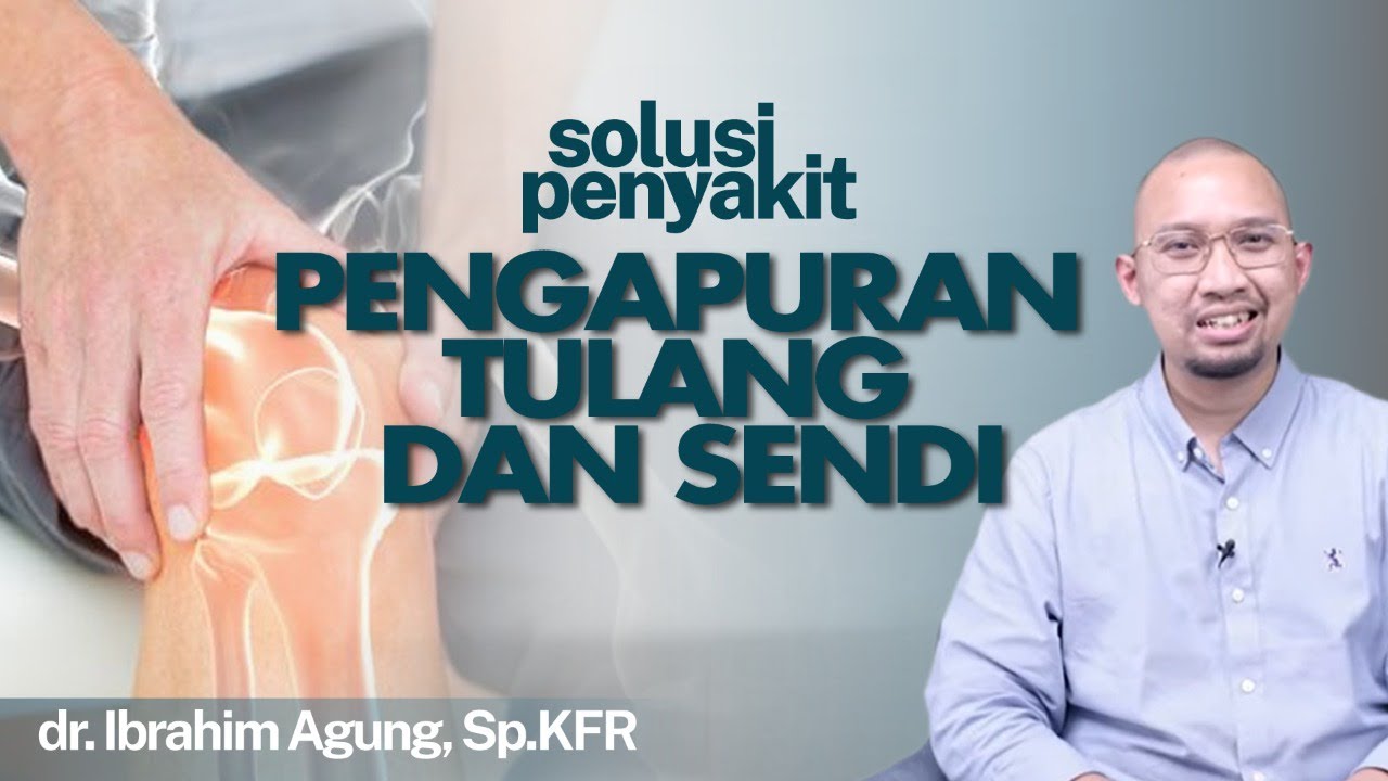 Pengapuran Tulang dan Sendi (Osteoartritis): Penyebab, Gejala dan Cara Mencegahnya | Kata Dokter