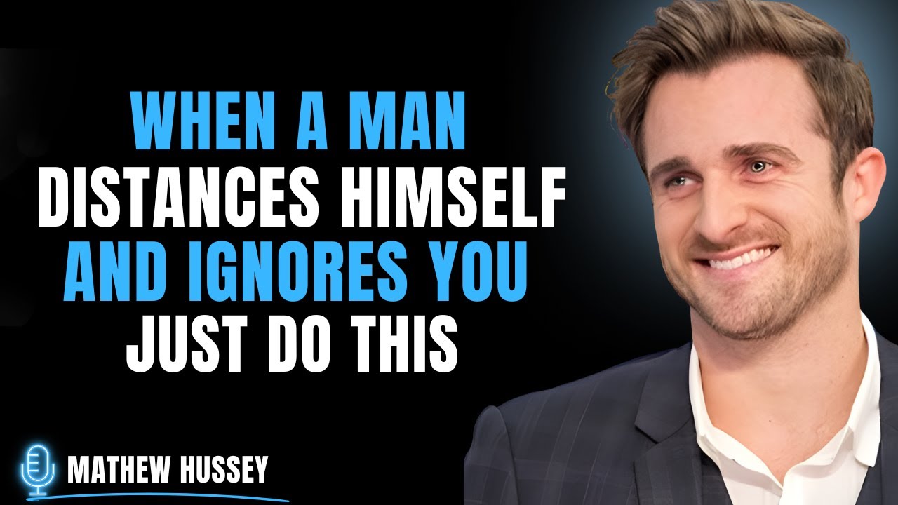 When A Man Distances Himself From You And Ignores You... Just Do This | Matthew Hussey