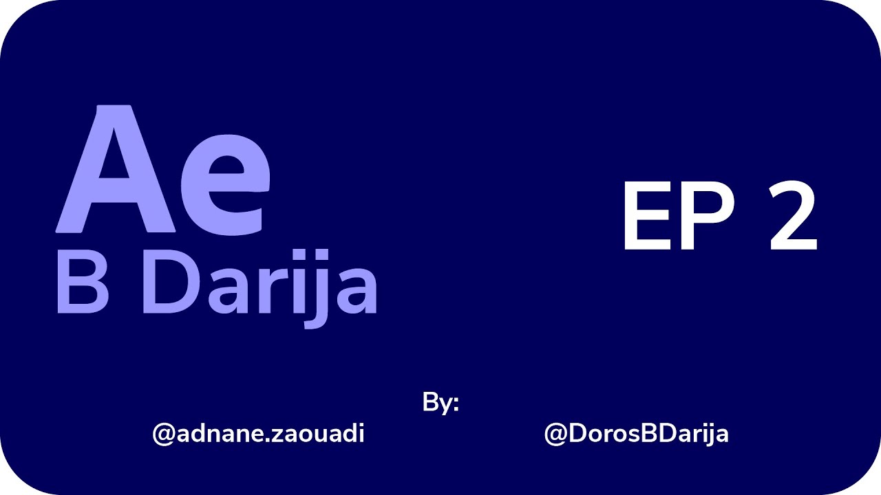 AE B Darija EP 2 | Keyframes / PSD to After effects