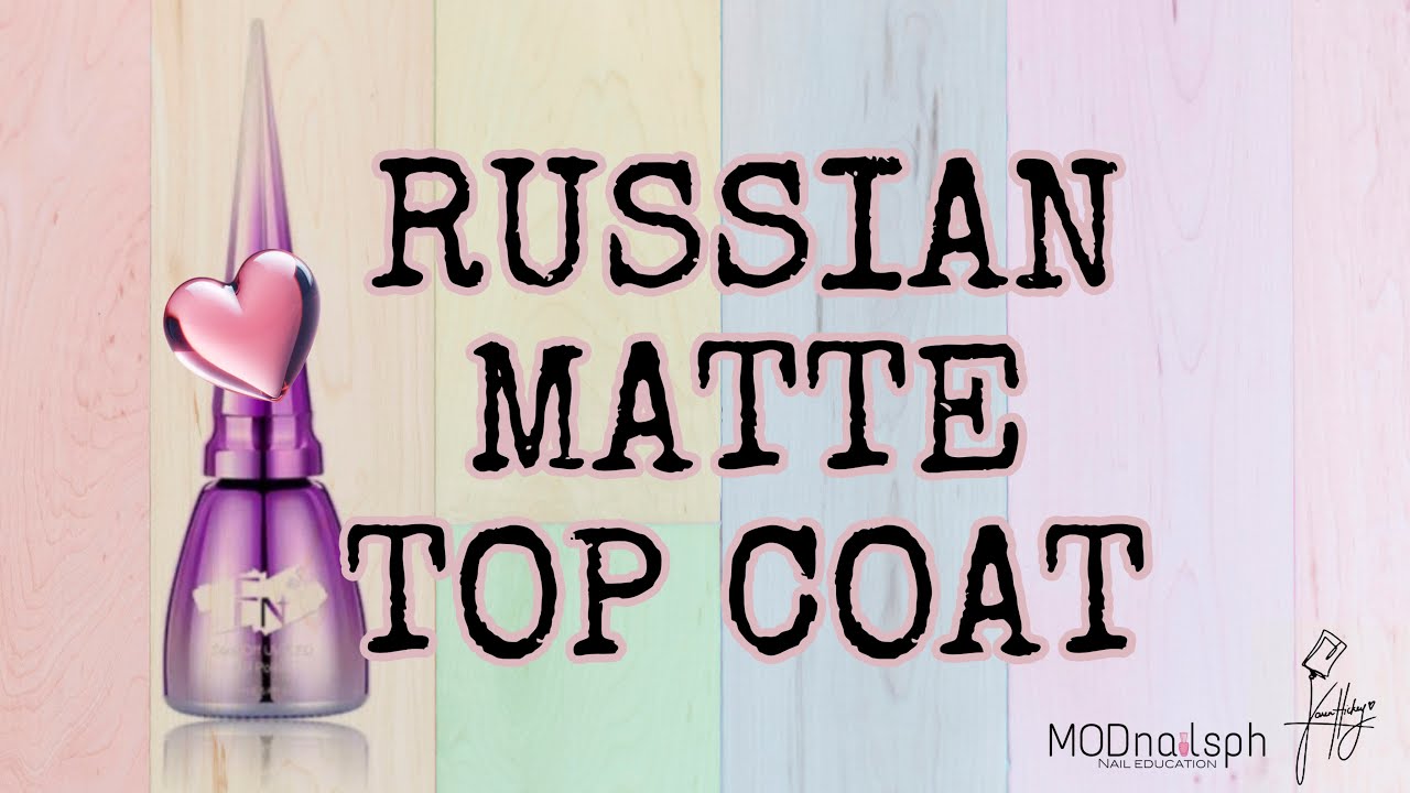 Ano nga ba ang Russian Matte Top Coat?
