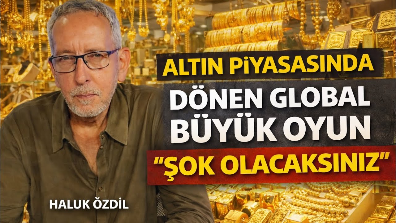 “ALTININ REKOR ARTIŞI DA ÇÖKÜŞÜMDE PLANLı” HALUK ÖZDİL YORUMLADI