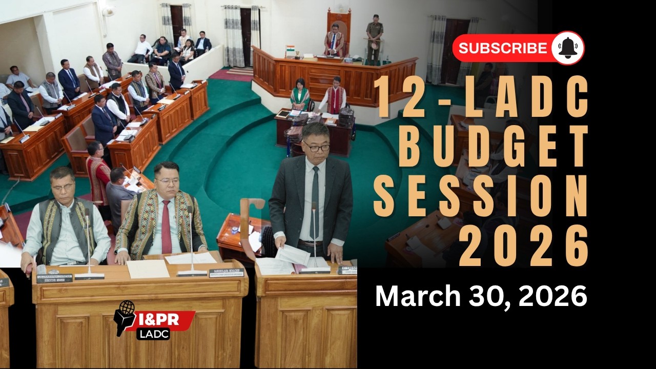 12th LADC BUDGET SESSION (30/03/2026) Monday II Chawhma