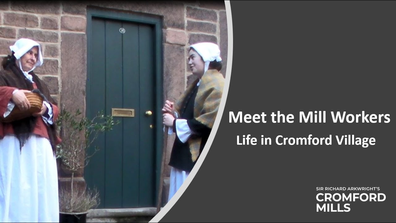 Meet the Mill Workers: Life in Cromford Village