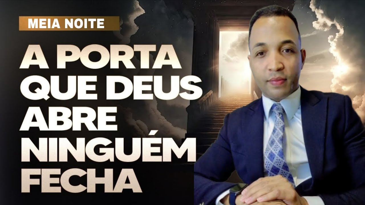 ORAÇÃO PODEROSA DA MEIA NOITE A PORTA QUE DEUS ABRE NINGUÉM FECHA 28 DE JANEIRO 