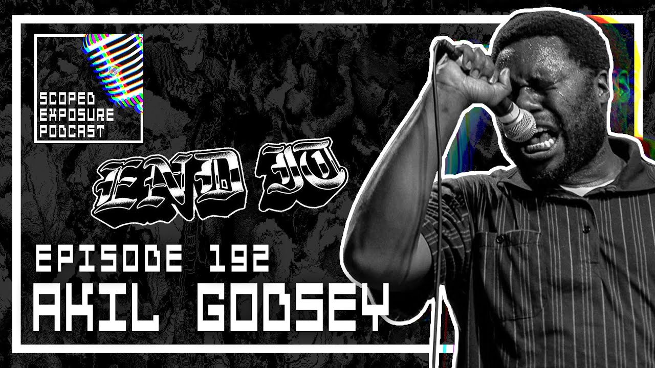 Akil Godsey [END IT] - Scoped Exposure Podcast 192
