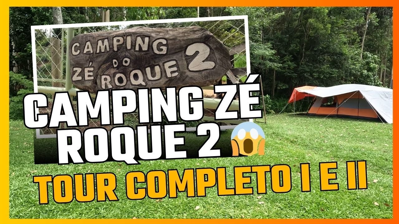 CAMPING ZÉ ROQUE 2  / você sabia que existia? TOUR COMPLETO I e II  / Camping e Aventuras