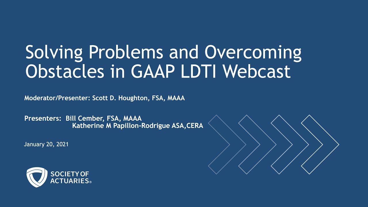 Solving problems and overcoming obstacles in GAAP LDTI Long Duration Targeted Improvements webcast