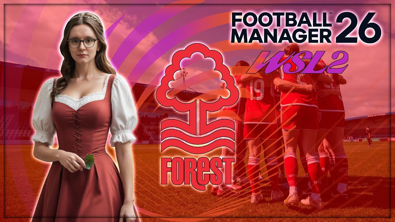 Twitch Stream VOD - FM26 - Season 1 - Part 11 - Nottingham Forest (Women's Save) ⚽